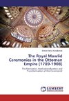 The Royal Mawlid Ceremonies in the Ottoman Empire (1789-1908)