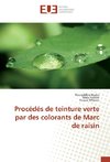 Procédés de teinture verte par des colorants de Marc de raisin