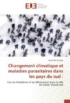 Changement climatique et maladies parasitaires dans les pays du sud :