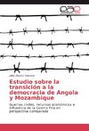 Estudio sobre la transición a la democracia de Angola y Mozambique