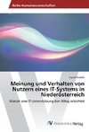 Meinung und Verhalten von Nutzern eines IT-Systems in Niederösterreich