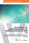 Neue Wege der Identitätsbildung und Selbstdarstellung im Web 2.0