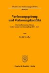 Verfassungsgebung und Verfassungskonflikt.