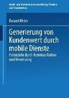 Generierung von Kundenwert durch mobile Dienste