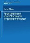 Performancemessung und die Steuerung von Investitionsentscheidungen