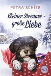 Schier, P: Kleiner Streuner - große Liebe