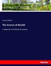 The Science of Wealth