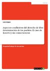 Aspectos conflictivos del derecho de libre determinación de los pueblos. El caso de Kosovo y sus consecuencias