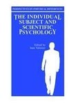 The Individual Subject and Scientific Psychology