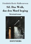 Sif. Das Weib, das den Mord beging