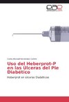 Uso del Heberprot-P en las Úlceras del Pie Diabético