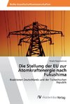 Die Stellung der EU zur Atomkraftenergie nach Fukushima