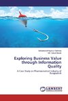 Exploring Business Value through Information Quality