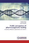 Public perception of pharmacogenetic testing