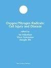 Oxygen/Nitrogen Radicals: Cell Injury and Disease