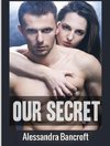 Bancroft, A: Our Secret