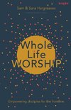 Whole Life Worship