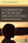 Discrimination in Childhood and Adolescence