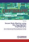 Secure Data Sharing using Key Aggregation Cryptography