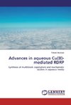 Advances in aqueous Cu(0)-mediated RDRP