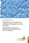 Diagnóstico en la Iglesia de Santiago: Percepciones de los Diáconos