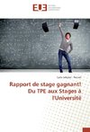 Rapport de stage gagnant! Du TPE aux Stages à l'Université