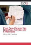 Plan Para Mejorar los Registros Clínicos de Enfermería