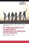 El autoconcepto y el rendimiento académico en jóvenes universitarios