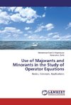 Use of Majorants and Minorants in the Study of Operator Equations