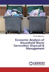 Economic Analysis of Household Waste Generation Disposal & Management