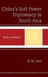 China's Soft Power Diplomacy in South Asia