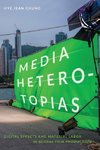 Media Heterotopias