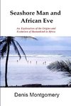 Seashore Man & African Eve Third Edition