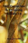 From Connection To Reckoning   Romans 1-4