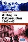 Alltag in Ostpreußen 1940-45