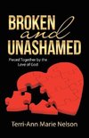 Broken and Unashamed