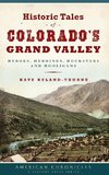 Historic Tales of Colorado's Grand Valley