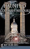 Haunted Columbia, Missouri