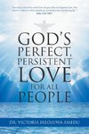 God's Perfect, Persistent Love for All People