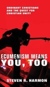 Ecumenism Means You, Too