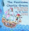 The Fearsome Charlie Grace and the Amazing Pirate Race