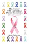 My Journey with Infiltrating Ductile Carcinoma (Breast Cancer)