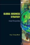 Hwy-chang, M:  Global Business Strategy: Asian Perspective