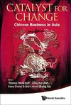 Chang, Y:  Catalyst For Change: Chinese Business In Asia