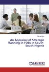 An Appraisal of Strategic Planning in FOBs in South-South Nigeria