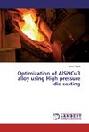 Optimization of AlSi9Cu3 alloy using High pressure die casting