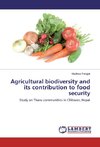 Agricultural biodiversity and its contribution to food security