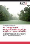 El contrato de concesión de servicio público y su evolución