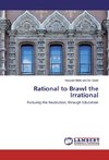 Rational to Brawl the Irrational