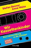 Wir Kassettenkinder